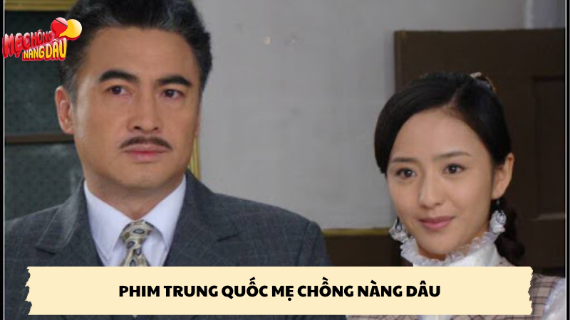 phim trung quốc mẹ chồng nàng dâu